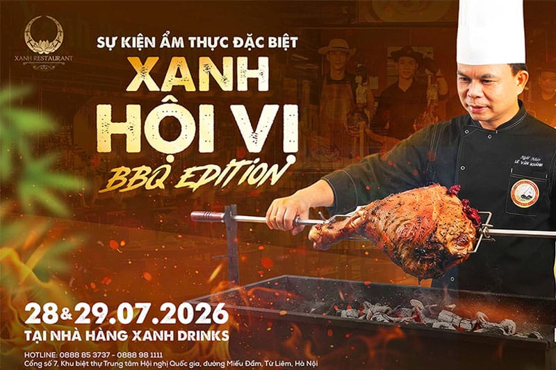 Xanh Hội Vị | BBQ Edition - Kết nối ẩm thực - Bùng nổ cảm xúc