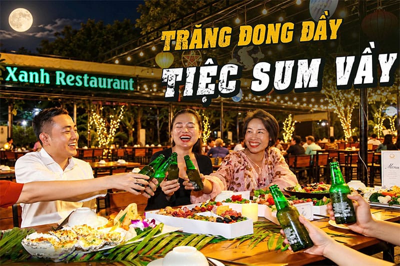 Trăng đong đầy tiệc sum vầy tại Xanh: Trải nghiệm đặt tiệc Trung Thu trọn vẹn